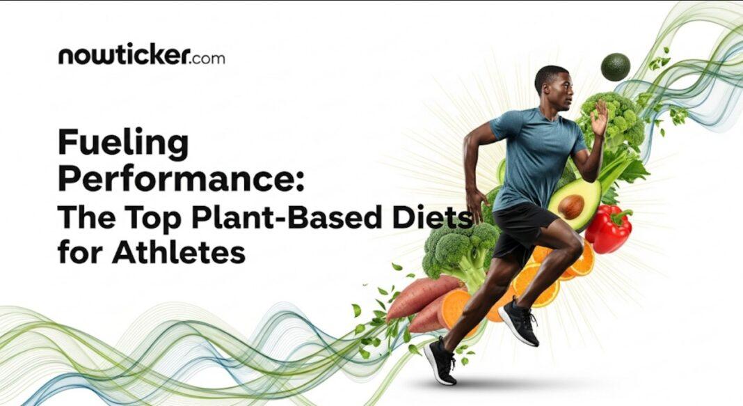 Fueling Performance: The Top Plant-Based Diets for Athletes in 2025